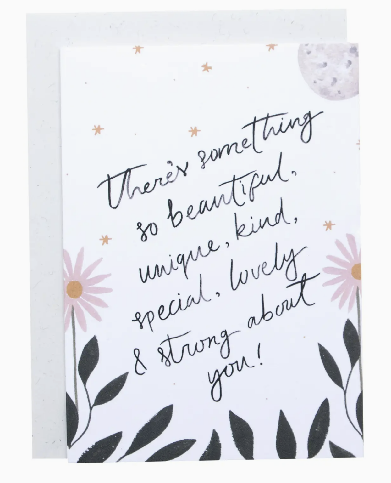 'theres something beautiful about you' card